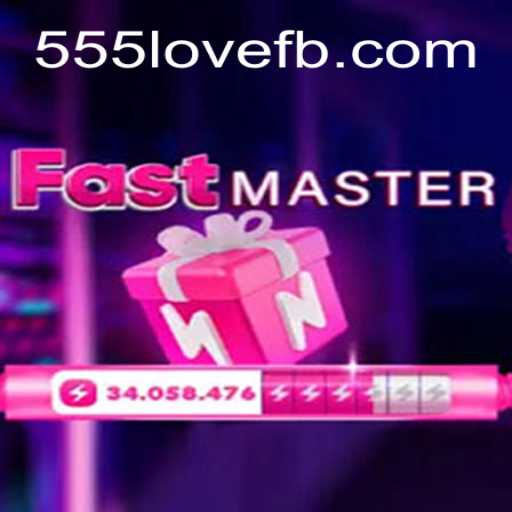 Descubra o Jogo FastMaster e Sua Palavra-Chave Misteriosa 555love